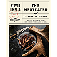 Los mejores  - The MeatEater Fish and Game Cookbook: Recipes and Techniques for Every Hunter and Angler (English Edition)